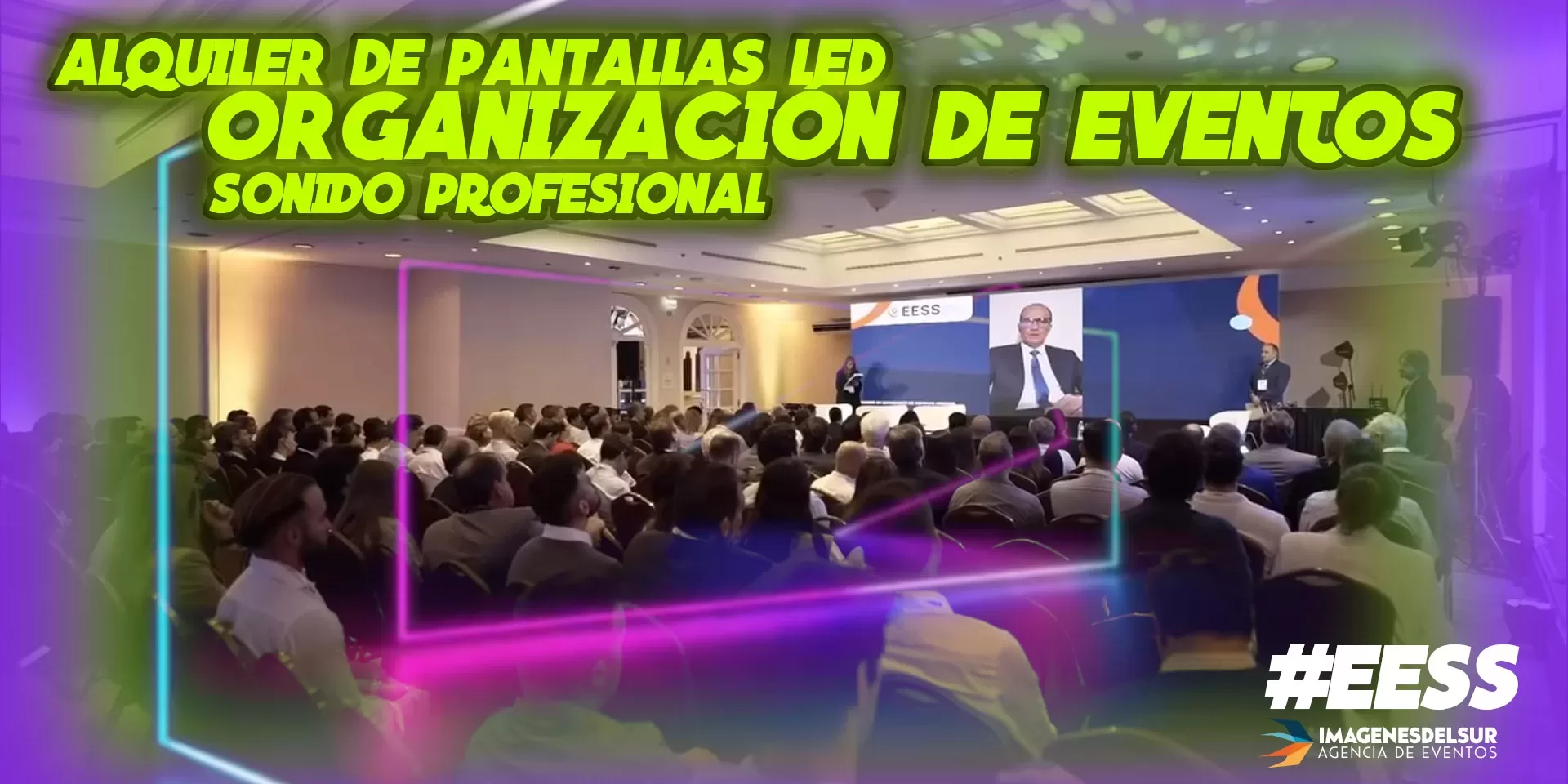 Alquiler de Pantallas LED para eventos - Imágenes del Sur | Organización de Evento - EESS Cumbre  de estaciones de servicio