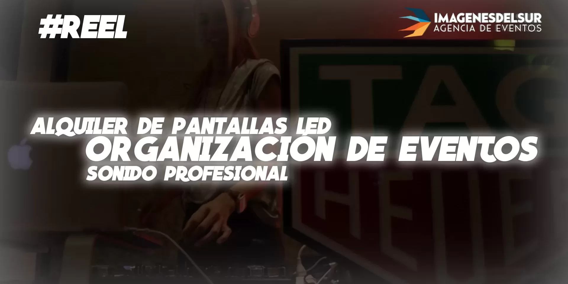 Alquiler de Pantallas LED para eventos - Imágenes del Sur | Somos agencia de Eventos